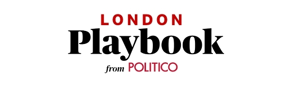 London Playbook PM: In Hunt for tax cuts, spending suffers