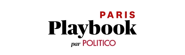 Playbook Paris: Taxer vertement les riches — Le RN rêve de palais — Westminster fait le ménage
